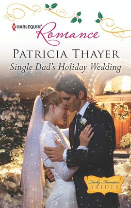 Title details for Single Dad's Holiday Wedding by Patricia Thayer - Wait list